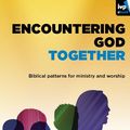 Cover Art for 9781844748815, Encountering God Together by David Peterson