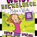 Cover Art for 9781481466134, Heidi Heckelbeck Makes a Wish by Wanda Coven