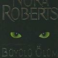 Cover Art for 9789753318570, Büyülü Ölüm by Nora Roberts