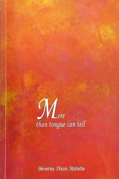 Cover Art for 9780978455507, More Than the Tongue Can Tell by Beverley Dixon Mallette