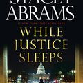 Cover Art for 9780593310939, While Justice Sleeps by Stacey Abrams