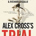 Cover Art for 9780446561808, Alex Cross's TRIAL by James Patterson, Richard DiLallo