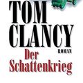 Cover Art for 9783453199019, Der Schattenkrieg. Roman. by Tom Clancy