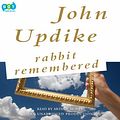 Cover Art for 9781415959305, Rabbit Remembered by John Updike