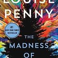 Cover Art for 9781250847263, The Madness of Crowds by Louise Penny