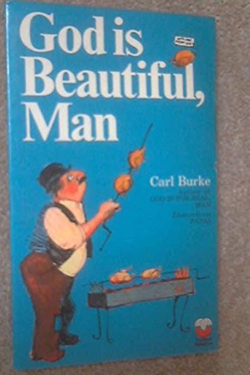 Cover Art for 9780006224891, God is for Real, Man by Carl Francis Burke
