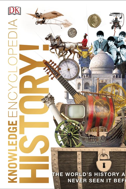 Cover Art for 9780241363379, Knowledge Encyclopedia History!: The world's history as you've never seen it before by Dk