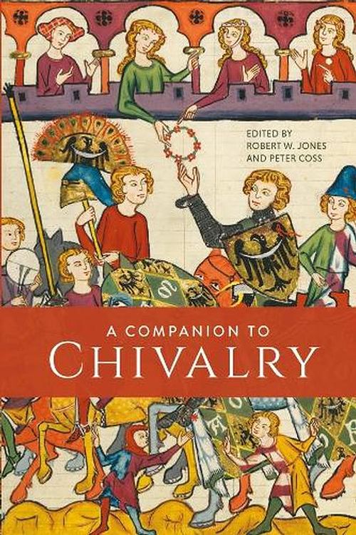 Cover Art for 9781837650071, A Companion to Chivalry by Robert W. Jones