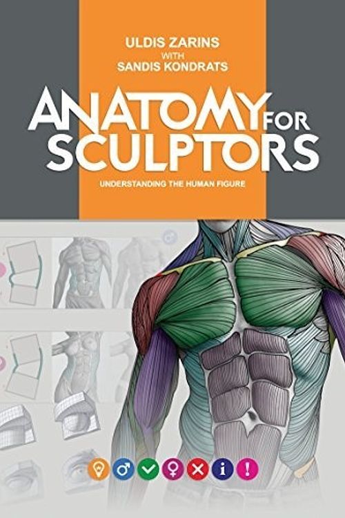 Cover Art for 9780990341109, Anatomy For Sculptors by Uldis Zarins with Sandis Kondrats