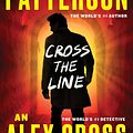 Cover Art for 9781478938798, Cross the Line by James Patterson