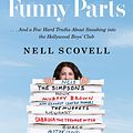 Cover Art for 9780062473486, Just the Funny Parts by Nell Scovell