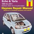 Cover Art for 9781620921364, Toyota Echo/Yaris Automotive Repair Manual: 1999-2011 (Haynes Automotive Repair Manuals) by Haynes Publishing