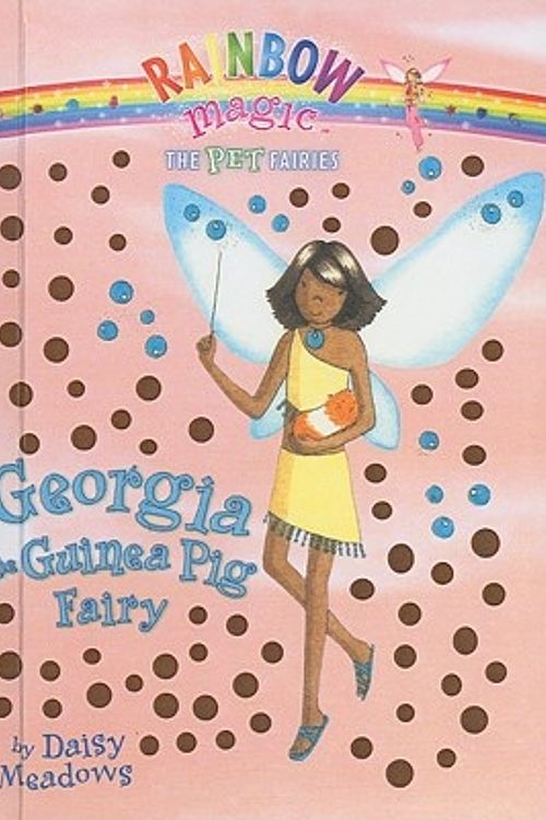 Cover Art for 9781417829972, Georgia the Guinea Pig Fairy by Daisy Meadows