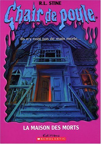 Cover Art for 9780439962568, Maison des morts La by R. L. Stine, Marie-Hélène Delval