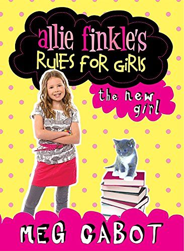 Cover Art for 9780230700130, Allie Finkle's Rules for Girls: The New Girl by Meg Cabot