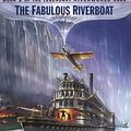 Cover Art for 9780345419682, Fabulous Riverboat by Philip Jose Farmer