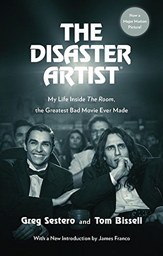 Cover Art for B00V3KJYH6, The Disaster Artist: My Life Inside The Room, the Greatest Bad Movie Ever Made by Greg Sestero, Tom Bissell