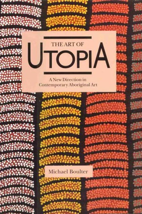 Cover Art for 9789768097156, The Art of Utopia by Michael Boulter