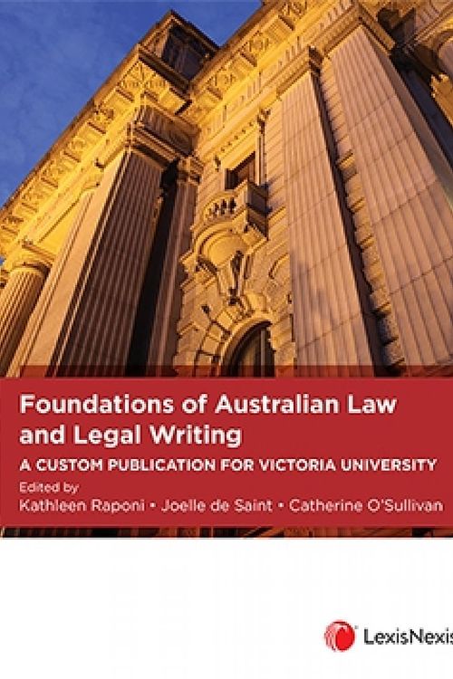 Cover Art for 9780409356229, Foundations of Australian Law and Legal Writing: A Custom Publication for Victoria University by K Raponi; J De Saint; C O?Sullivan