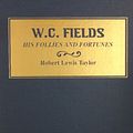 Cover Art for 9780891901099, W.C. Fields: His Follies and Fortunes by Robert L. Taylor