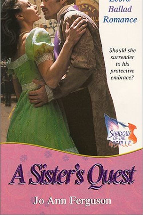 Cover Art for 9780821767887, A Sister's Quest (Shadow of the Bastille) by JoAnn Ferguson