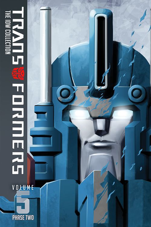 Cover Art for 9781631408441, Transformers: IDW Collection Phase Two Volume 5 by Chris Metzen, Flint Dille, John Barber, James Roberts