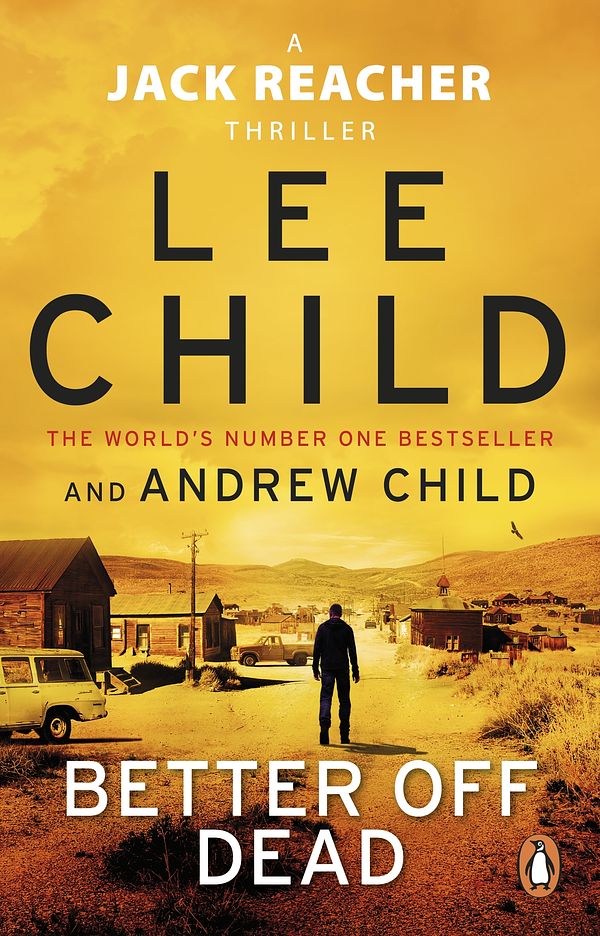 Cover Art for 9780552177528, Better off Dead: (Jack Reacher 26) by Lee Child, Andrew Child