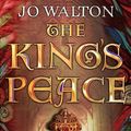 Cover Art for 9781472107459, The King's Peace by Jo Walton