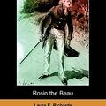 Cover Art for 9781409957393, Rosin the Beau (Dodo Press) by Laura E. Richards