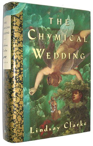 Cover Art for 9780394579375, The Chymical Wedding by Lindsay Clarke