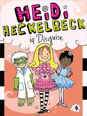 Cover Art for 9781442441705, Heidi Heckelbeck in Disguise by Wanda Coven