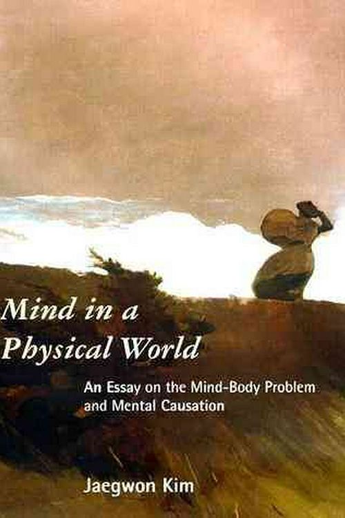 Cover Art for 9780262611534, Mind in a Physical World by Jaegwon Kim