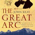 Cover Art for 9780007404520, The Great Arc by John Keay