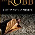 Cover Art for 9788496575875, Festiva ante la muerte (Spanish Edition) by J. D. Robb