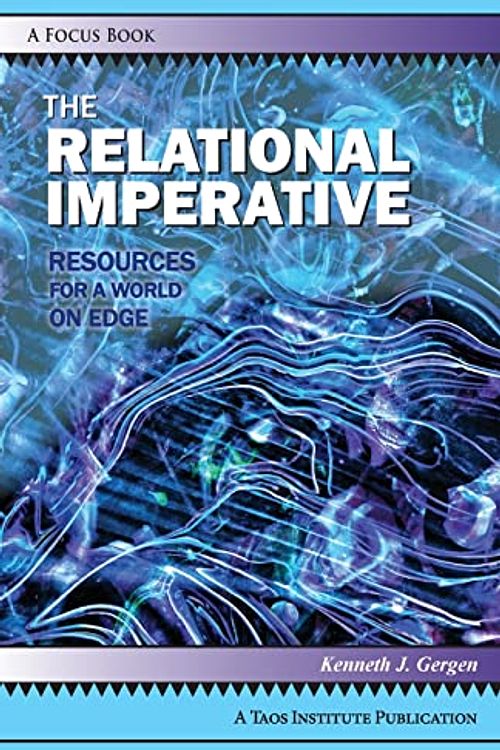 Cover Art for 9781938552854, The Relational Imperative: Resources for a World on Edge by Gergen, Kenneth J
