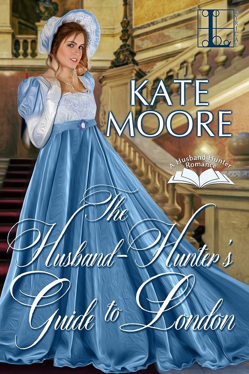 Cover Art for 9781516101757, The Husband Hunter's Guide to London by Kate Moore