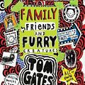 Cover Art for 9781743816523, Tom Gates #12Family, Friends and Furry Creatures by Liz Pichon