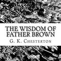 Cover Art for 9781484165607, The Wisdom of Father Brown by G. K. Chesterton