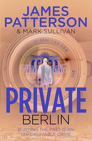 Cover Art for 9780099574118, Private Berlin: (Private 5) by James Patterson