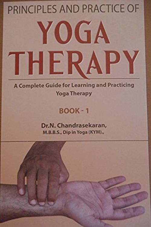 Cover Art for 9788192343303, principles and practice of YOGA THERAPY BOOK 1 by Dr. N. Chandrasekaran