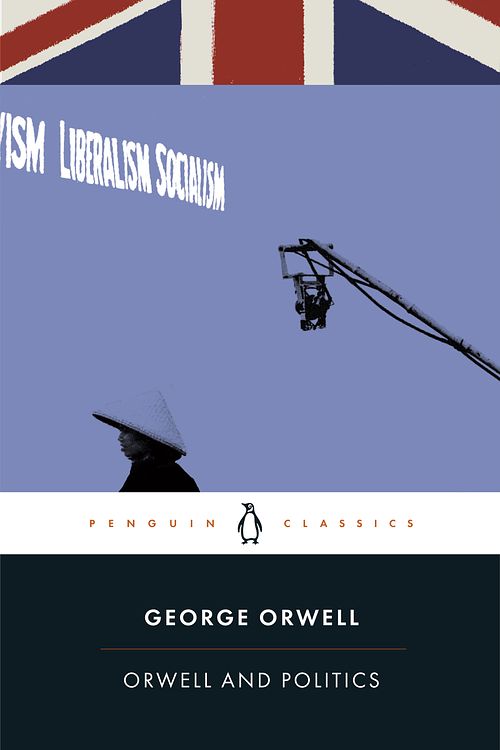 Cover Art for 9780241417980, Orwell and Politics by George Orwell