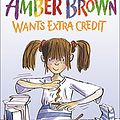 Cover Art for 9780606000116, Amber Brown Wants Extra Credit by Paula Danziger