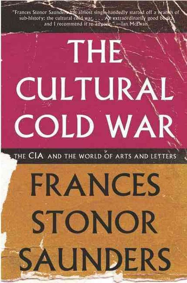 Cover Art for 9781595589149, The Cultural Cold War by Frances Stonor Saunders