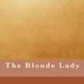 Cover Art for 9781976145117, The Blonde Lady by Createspace Independent Publishing Platform