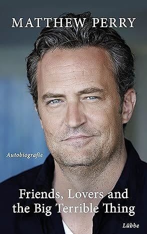 Cover Art for 9783431050387, Friends, Lovers and the Big Terrible Thing: Die Autobiografie des FRIENDS-Stars - Deutsche Ausgabe by Matthew Perry