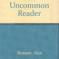 Cover Art for 9780753185988, The Uncommon Reader by Alan Bennett