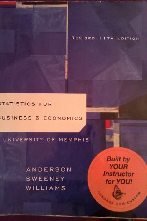 Cover Art for 9781133068655, Statistics for Business  &  Economics, 11th Revised Edition by David R. Anderson, Dennis J. Sweeney, Thomas A. Williams