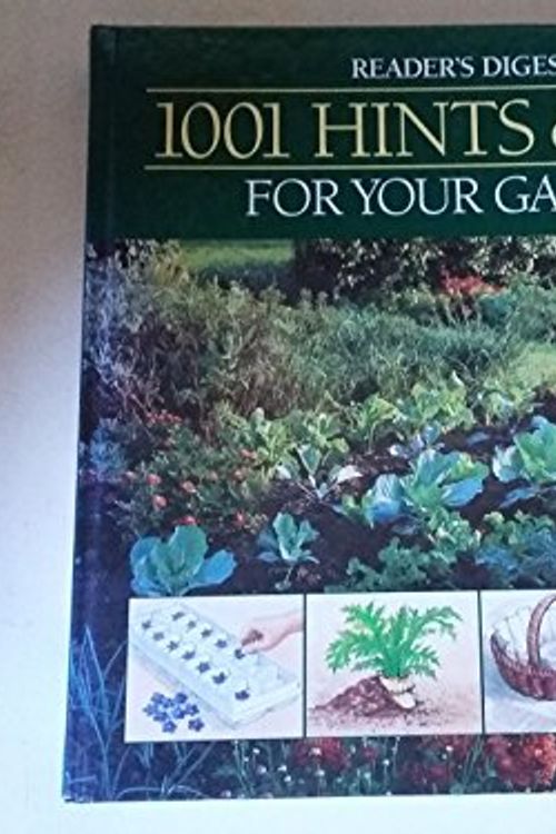 Cover Art for 9780864492708, 1001 Hints & Tips for the Garden by Various Contributors