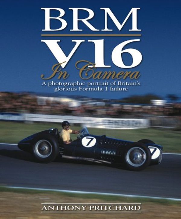 Cover Art for 9780857332356, BRM V16 in Camera by Anthony Pritchard