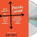 Cover Art for 9781427283122, Radical Candor: How to Be a Kickass Boss Without Losing Your Humanity by Kim Scott